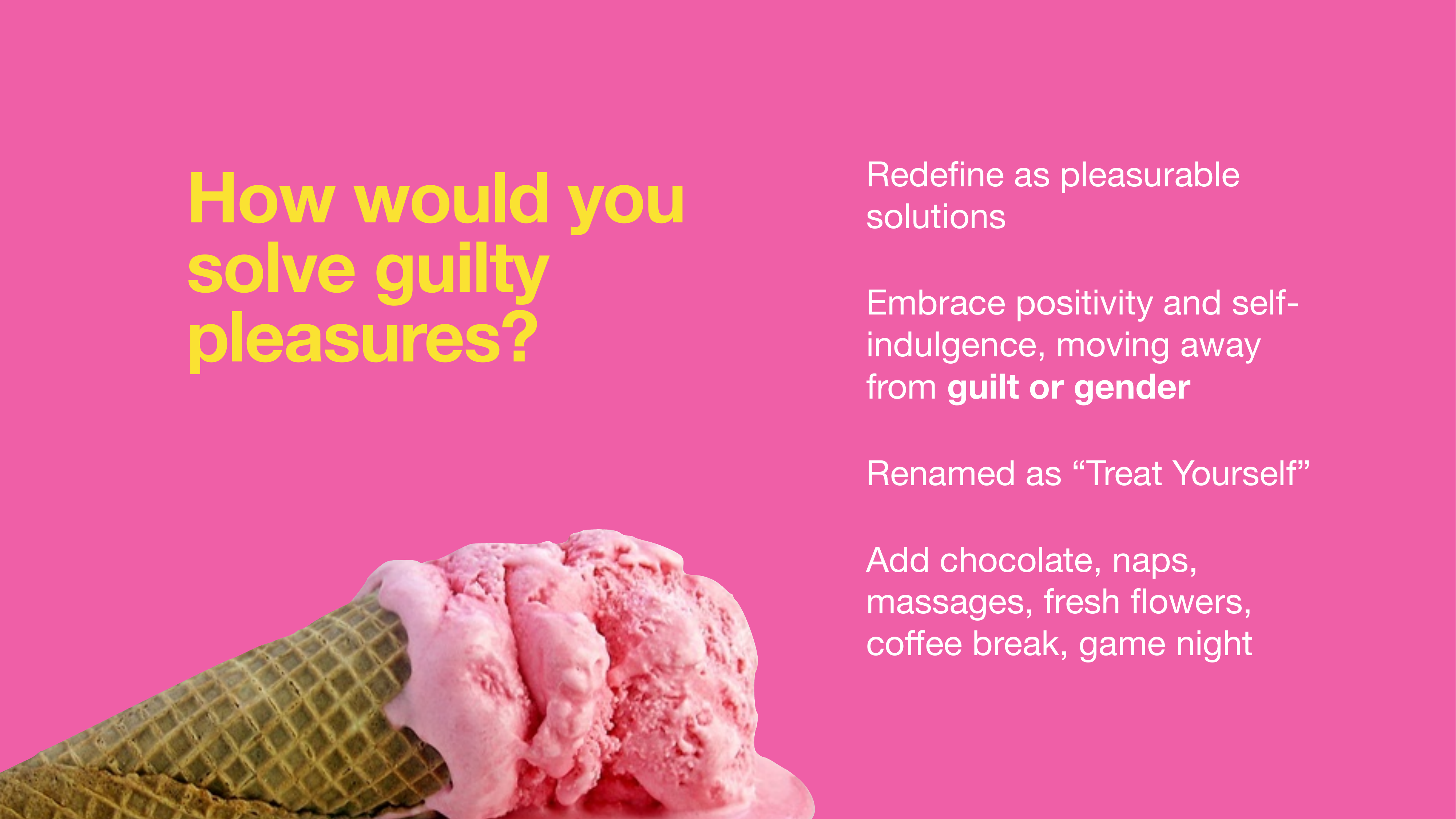 Melting pink ice cream cone with text about redefining guilty pleasures as gender-neutral self-indulgence